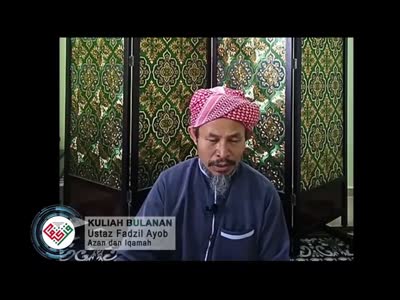 Azan dan Iqamah – Ustaz Fadzil Ayob